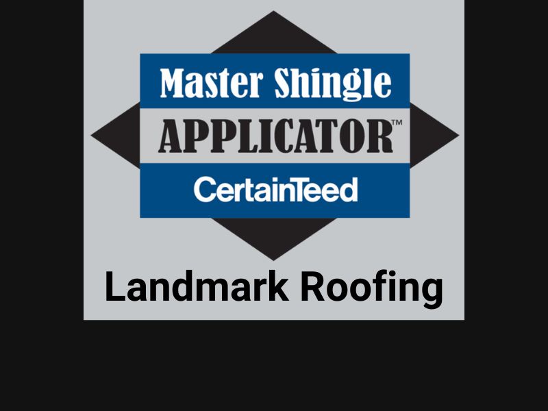 Certainteed Master Shingle Applicator Landmark Roofing Contractor